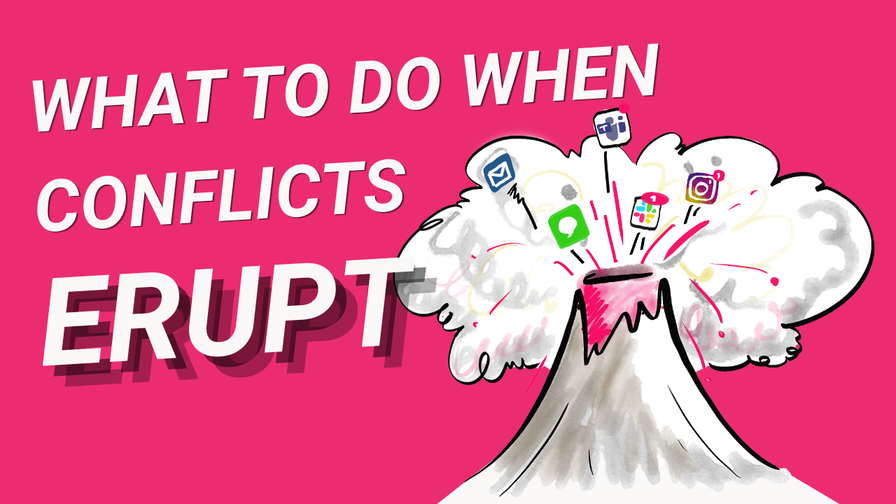 What to do when Conflict Erupts